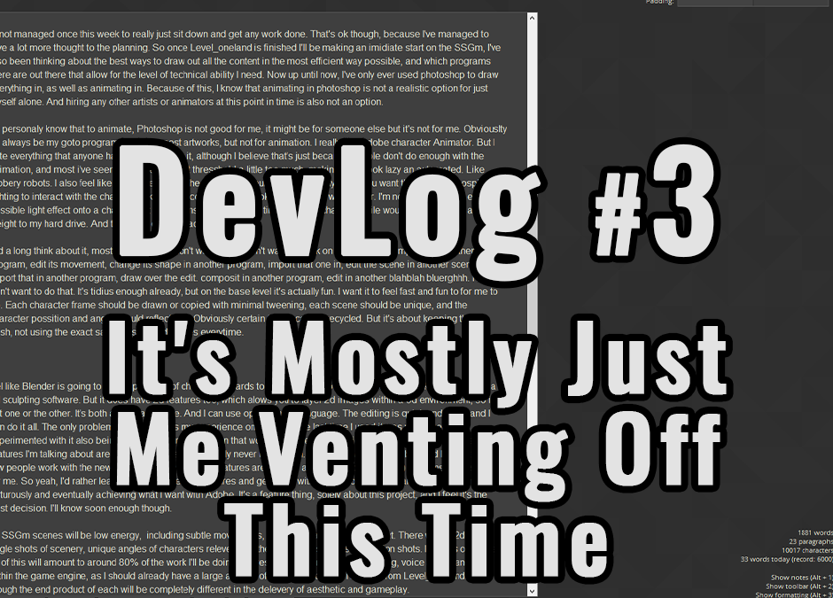 DevLog #3 It’s Mostly Just Me Venting Off This Time
